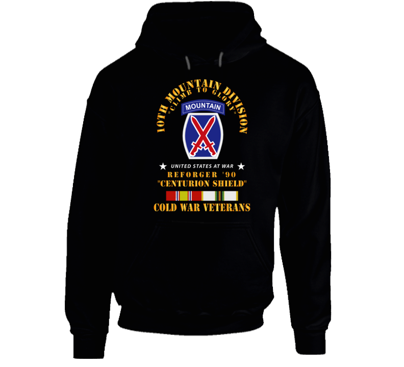 10th Mountain Division - Climb To Glory - Reforger 90, Centurion Shield  - Cold X 300 Hoodie