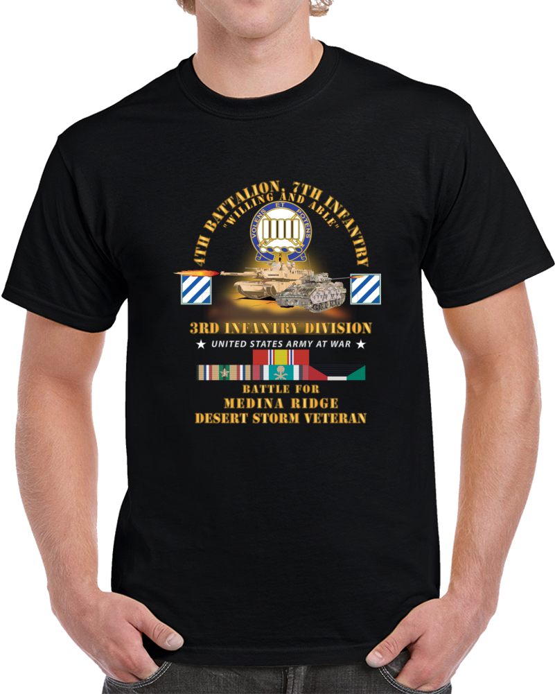 Army - 4th Battalion, 7th Infantry - 3rd Id - Battle Medina Ridge W M1 - M2 - Desert Storm Veteran X 300 T Shirt