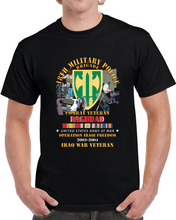 Load image into Gallery viewer, Army - 18th Mp Bde - Iraq Vet  W  Baghdad  Oif 2003-4 Iraq Svc Ribbons T Shirt
