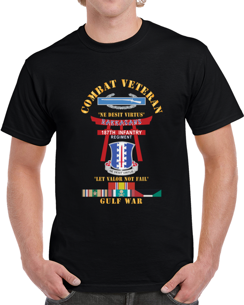 Army - Combat Veteran - 187th Infantry Regiment - Torii, Rakkasans, Let Valor Not Fail, English, Latin W Cib W Gulf Svc X 300 T Shirt