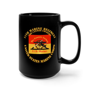 Black Mug 15oz - USMC - 11th Marine Regiment - The Cannon Cockers