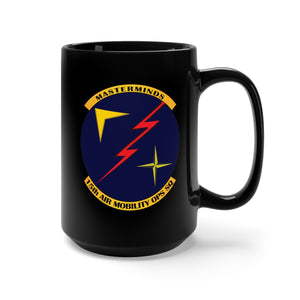 Black Mug 15oz - USAF - 15th Air Mobility Ops Sq - Masterminds wo Txt X 300