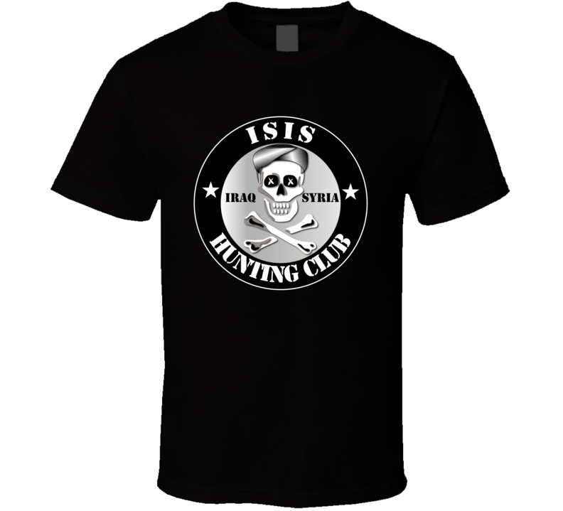 ISIS Hunting Club - Syria - Iraq T Shirt