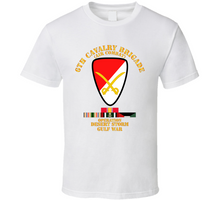 Load image into Gallery viewer, Army - 6th Cavalry Bde - Desert Storm w DS Svc V1 Classic T Shirt
