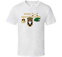 Load image into Gallery viewer, SOF - We Build SF Soldiers V1 Classic T Shirt
