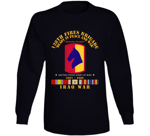 Army - 138th Fires Bde - w Iraq SVC Ribbons - 2007 - 2008 V1 Long Sleeve