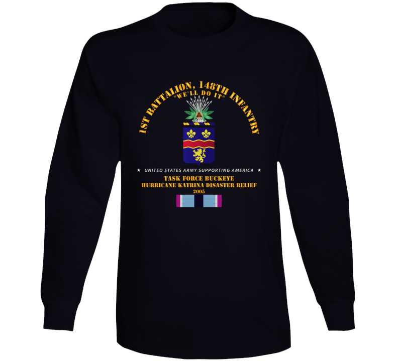 Army - 148th Infantry - Katrina Disaster Relief  w HSM SVC Long Sleeve