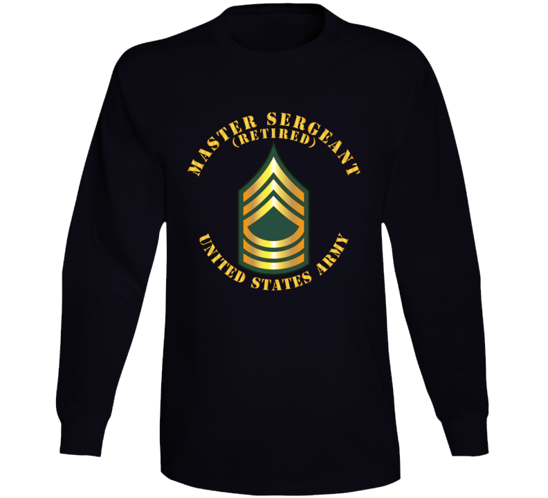 Army - Master Sergeant - MSG - Retired V1 Long Sleeve