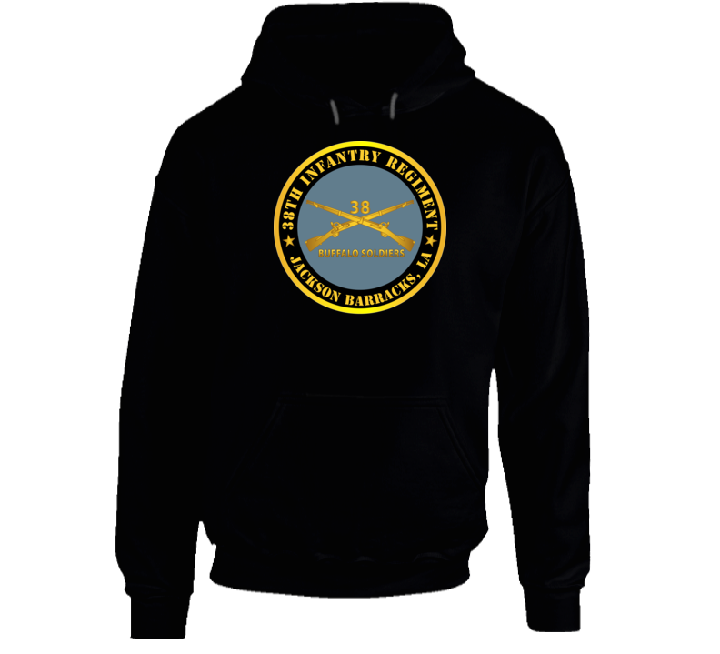 Army - 38th Infantry Regiment - Buffalo Soldiers - Jackson Barracks, La W Inf Branch Hoodie