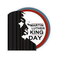 Load image into Gallery viewer, Kiss-Cut Stickers - Martin Luther King Jr. Day
