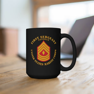 Black Mug 15oz - USMC - First Sergeant - Veteran X 300