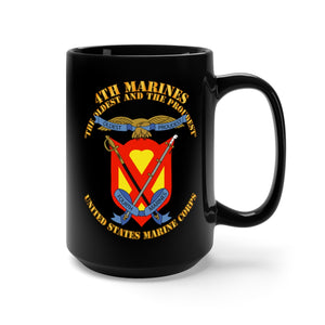 Black Mug 15oz - USMC - 4th Marines Regiment - The Oldest and the Proudest