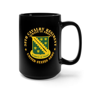 Black Mug 15oz - Army - 38th Cavalry Regiment - Always in Front - DUI X 300