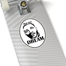 Load image into Gallery viewer, Kiss-Cut Stickers - Martin Luther King Jr. Day - DREAM

