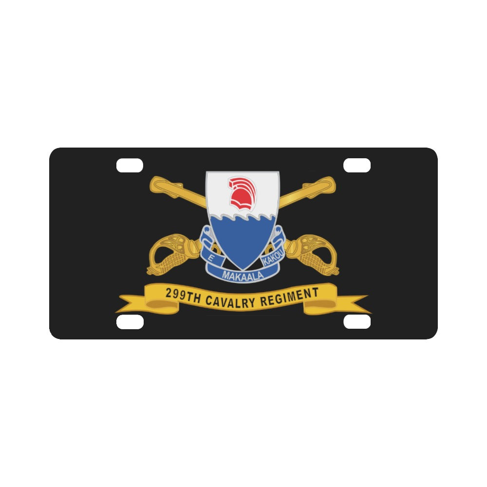 Army - 299th Cavalry Regiment w Br - Ribbon X 300 Classic License Plate