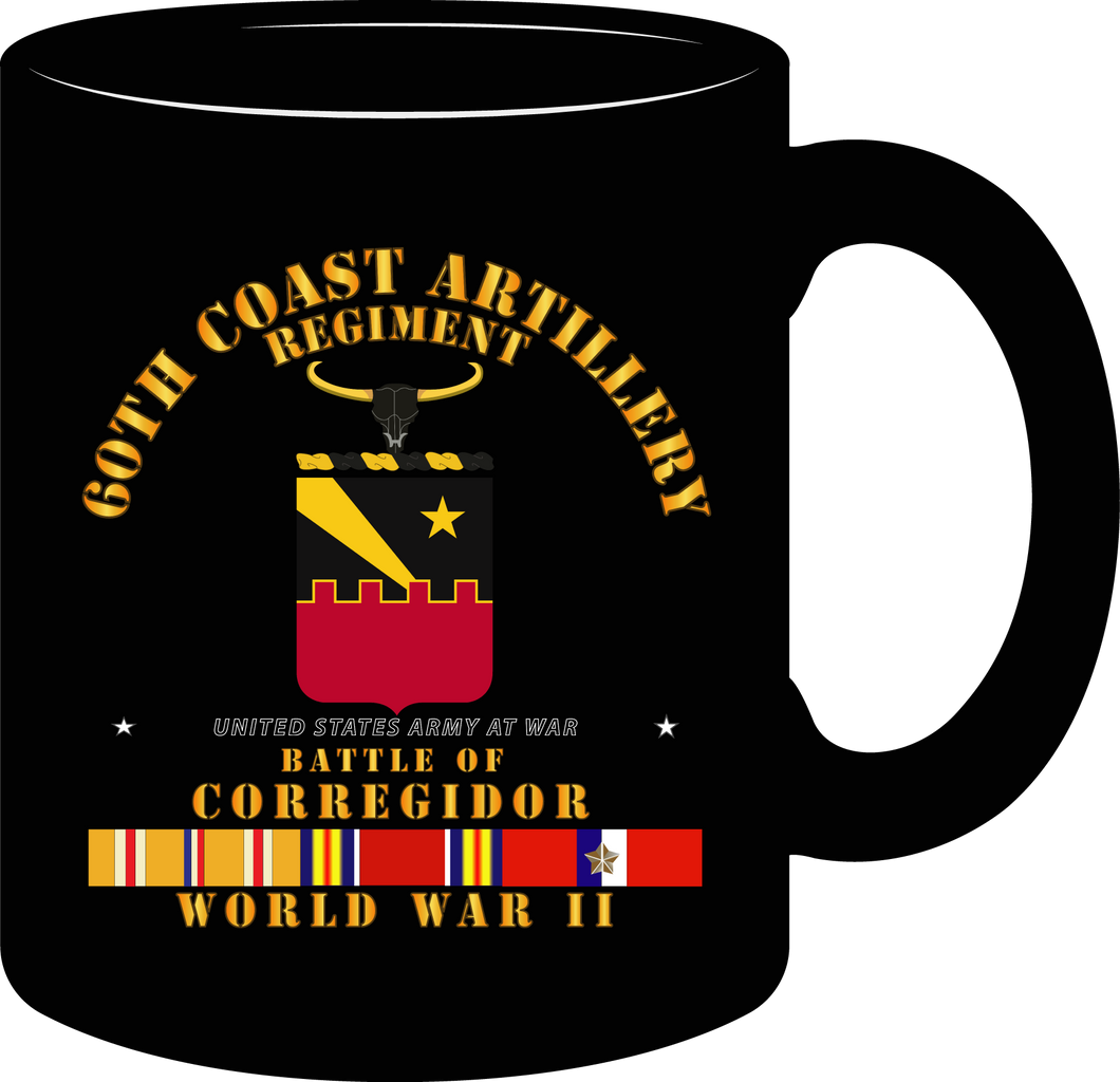 Army - 60th Coast Artillery Regiment - Battle of Corregidor - World War II with WWII Service Ribbons (Pacific Theater) Mug