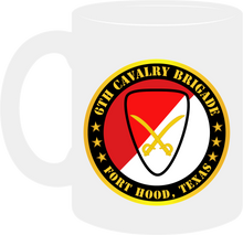 Load image into Gallery viewer, Army - 6th Cavalry Brigade Fort Hood, Texas - Mug
