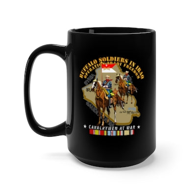 Black Mug 15oz - Army - Buffalo Soldiers in Iraq - OIF - Cavalrymen at War  w IRAQ SVC - NO VET