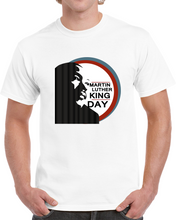 Load image into Gallery viewer, Martin Luther King Jr. Day - Classic T-Shirt
