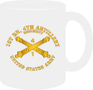 Army - 1st Battalion 4th Field Artillery Regiment - with Arty Branch - Mug