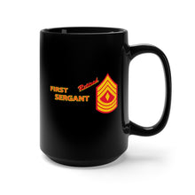 Load image into Gallery viewer, Black Mug 15oz - USMC - E8 - First Sergeant (1SG) - Retired X 300
