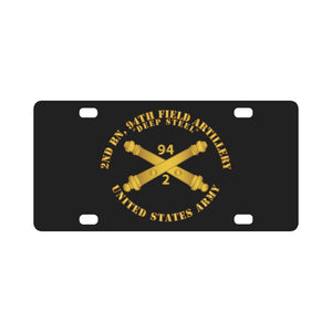 Army - 2nd Bn, 94th Field Artillery Regiment - Deep Steel w Arty Branch Classic License Plate