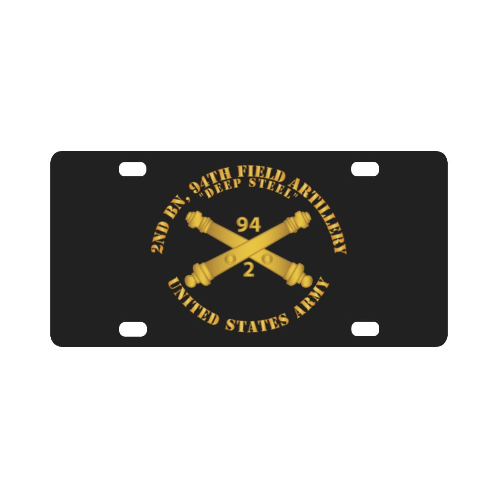 Army - 2nd Bn, 94th Field Artillery Regiment - Deep Steel w Arty Branch Classic License Plate