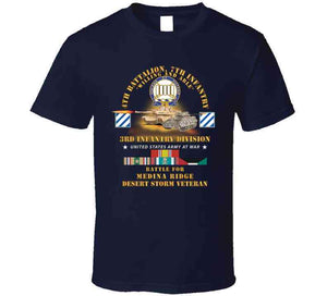 Army - 4th Battalion, 7th Infantry - 3rd Id - Battle Medina Ridge W M1 - M2 - Desert Storm Veteran X 300 T Shirt