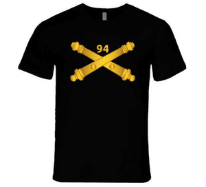 Army - 94th Field Artillery Regiment - Arty Br Wo Txt T Shirt