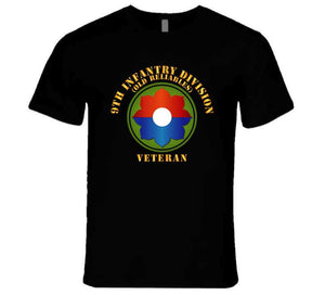 Army -  9th Infantry Div - Veteran - Old Reliables T Shirt