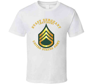 Army - Staff Sergeant - Ssg - Retired T Shirt