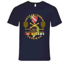 Load image into Gallery viewer, Army - Vietnam Combat Veteran, 1st Battalion, 7th Artillery, 1st Infantry Division with Shoulder Sleeve Insignia - T Shirt, Premium and Hoodie
