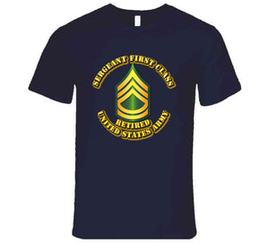 Sergeant First Class - E7 - w Text - Retired T Shirt