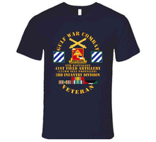 Load image into Gallery viewer, Army - Gulf War Combat Vet W 6th Bn 41st Arty - 3rd Id X 300 T Shirt
