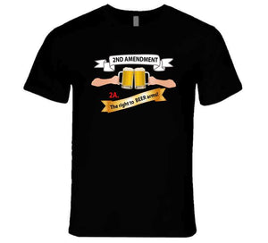 2nd Amendment 2a - The Right To Beer Arms X 300 T Shirt