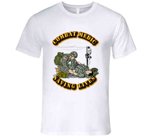 Combat Medic - Saving Lives T Shirt
