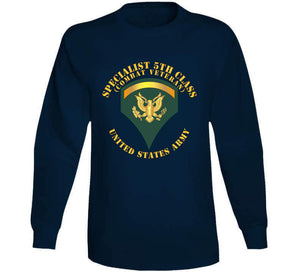 Army - Specialist 5th Class - Sp5 - Combat Veteran - V1 T Shirt