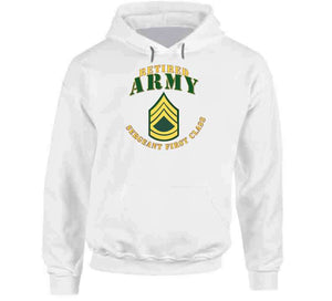 Army -  Sergeant First Class - SFC - Retired T Shirt