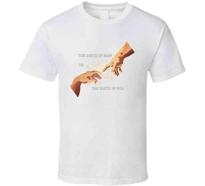 The Birth Of Man Or God - The Hand Of God  X 300 T Shirt