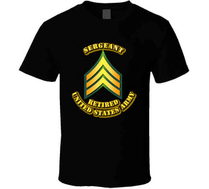 Sergeant - E5 - w Text - Retired T Shirt